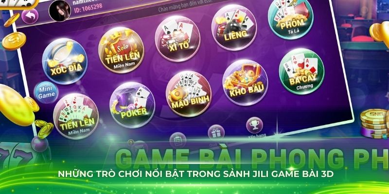 Khám phá những trò chơi nổi bật trong sảnh Jili game bài 3D