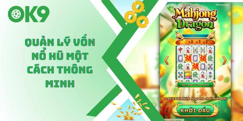 Quản lý vốn nổ hũ một cách thông minh