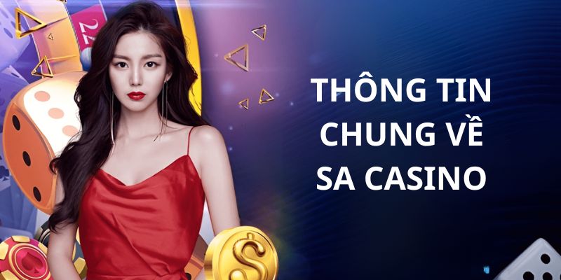 Khái quát về SA Casino